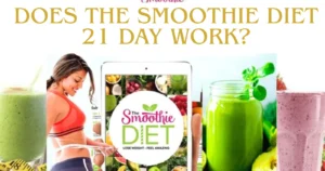 🥤 The Smoothie Diet Review 2025 – 21-Day Weight Loss & Detox Plan That Works
